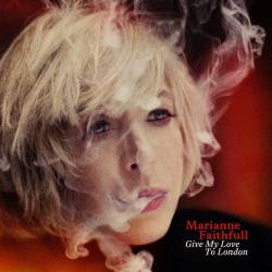 Marianne Faithfull : Give My Love to London